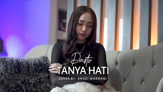 Download lagu TANYA HATI - Pasto cover by anggi wardani mp3