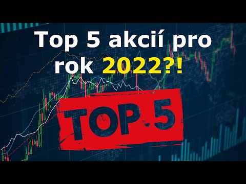 Top 5 akcií pro rok 2022, které budu sledovat!