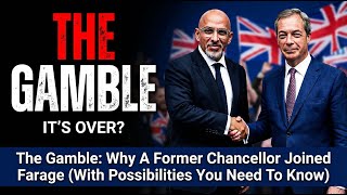 The Gamble: Why A Former Chancellor Joined Farage (With Possibilities You Need To Know)
