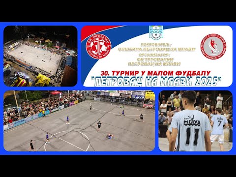 30. turnir u malom fudbalu u Petrovcu na Mlavi // Finalno veče