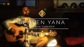 Senden Yana [Akustik] - Gökhan Türkmen