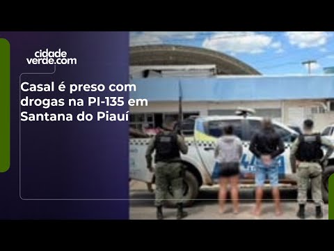 Casal é preso com drogas na PI-135 em Santana do Piauí