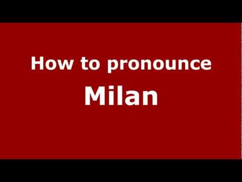 How to pronounce Milan