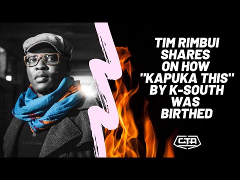 19. Tim Rimbui Shares On How 'Kapuka This' By K South Was Birthed (The Play House)