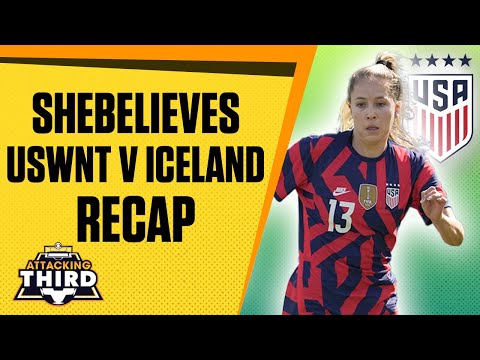 SheBelieves Cup Recap: USWNT vs Iceland