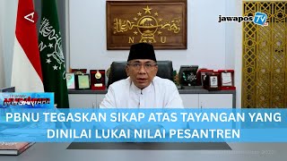 Download lagu PBNU TEGASKAN SIKAP ATAS TAYANGAN YANG DINILAI LUKAI NILAI PESANTREN || BERANDA NUSANTARA mp3