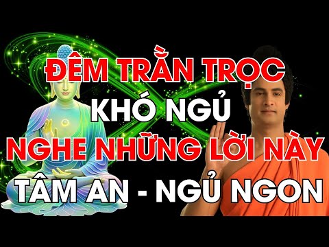 Khó Ngủ Hãy Nghe Bài Giảng Này – Hết Khổ Bình An, Ngủ Ngon Lành | Lời Phật Dạy Hiệu Nghiệm