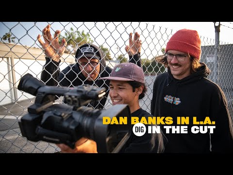Dan Banks - A Day in LA - IN THE CUT - DIG BMX - 2023