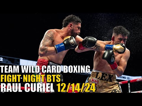 Team Wild Card Boxing Fight Night BTS - Raul Curiel 12/14/24