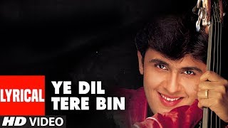 Yeh Dil Tere Bin Lyrical Video Song | Sonu Nigam | Super Hit Album &quot;Yaad&quot;