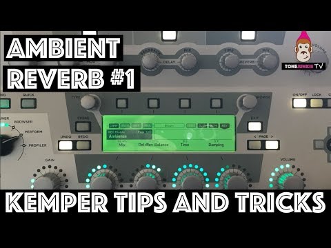 Kemper Tips and Tricks - Ambient Reverb #1