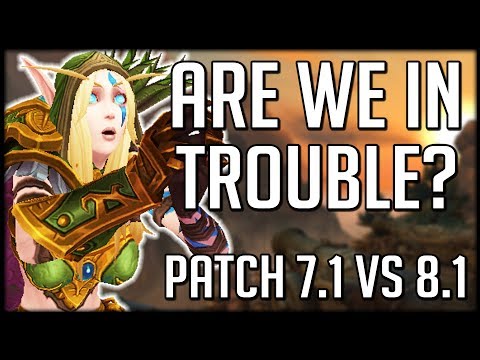 CONTENT GETTING WORSE? Comparing Patch 8.1 to 7.1 In Legion | WoW Battle for Azeroth