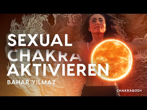 Sexual-Chakra - Aktiviere deinen Chakra Body - CHAKRA YOGA & CHI mit Bahar Yilmaz - 20 Min