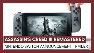 Assassin’s Creed III Remastered: Nintendo Switch Announcement Trailer