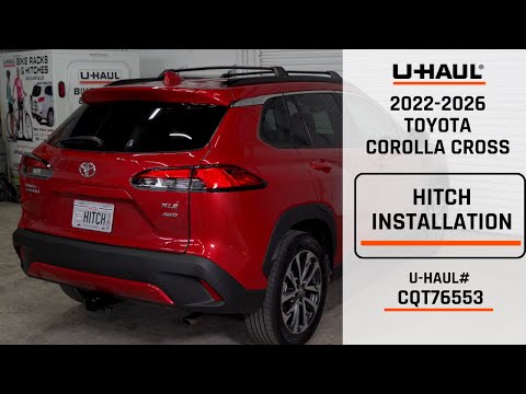 2022-2026 Toyota Corolla Cross | U-Haul Trailer Hitch Installation | CQT76553