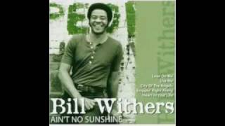 Bill Withers - Heart In Your Life