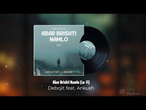 Abar Brishti Namlo (Lo- Fi) Debojit ft. Ankush | Cre8ive Social | Rishi Panda