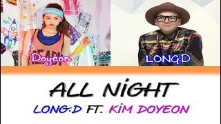 LONG:D(롱디) - All night (Feat. Kim Doyeon of Weki Meki)(김도연 of 위키미키)) [Han/Rom/Eng Lyrics]