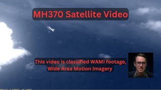 WAMI Footage - Further Proof the MH370 Videos are Real