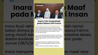 Netizen Salfok dengan Sikap Inara Rusli Tak Ucap Maaf ke Mawa Istri Insan saat Konferensi Pers