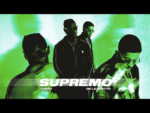 Fuego, De La Ghetto - SUPREMO [Video Oficial]