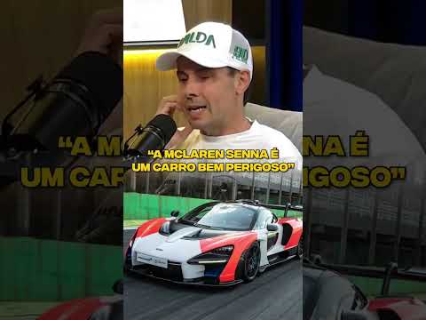 “A McLaren Senna é um carro bem perigoso”