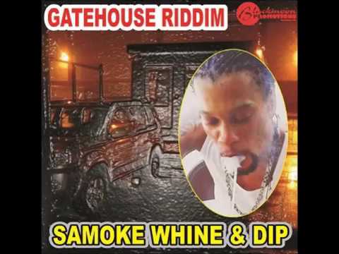 Samoke - Whine & Dip Gate House Riddim 2016