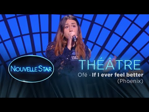 OFÉ : "If I ever feel better" - Théâtre - Nouvelle Star 2017