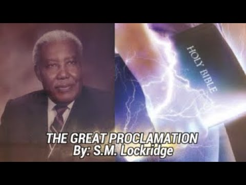 S.M.  Lockridge - The Great Proclamation (Never Heard Before)
