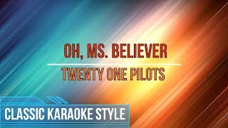 Twenty One Pilots - Oh, Ms. Believer (Karaoke)
