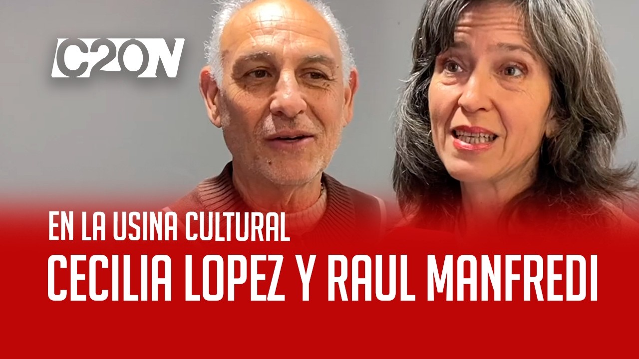 C20 Noticias | En la Usina Cultural - Cecilia Lopez y Rul Manfredi