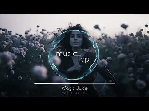 Magic Juice - Back To You