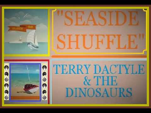 Terry Dactyl and the Dinosaurs - "Seaside Shuffle" (1972)