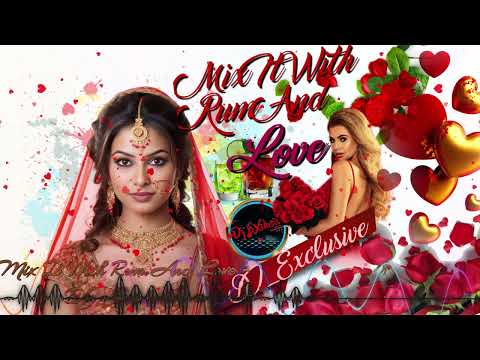 Mix It With Rum And Love   DJ Exclusive