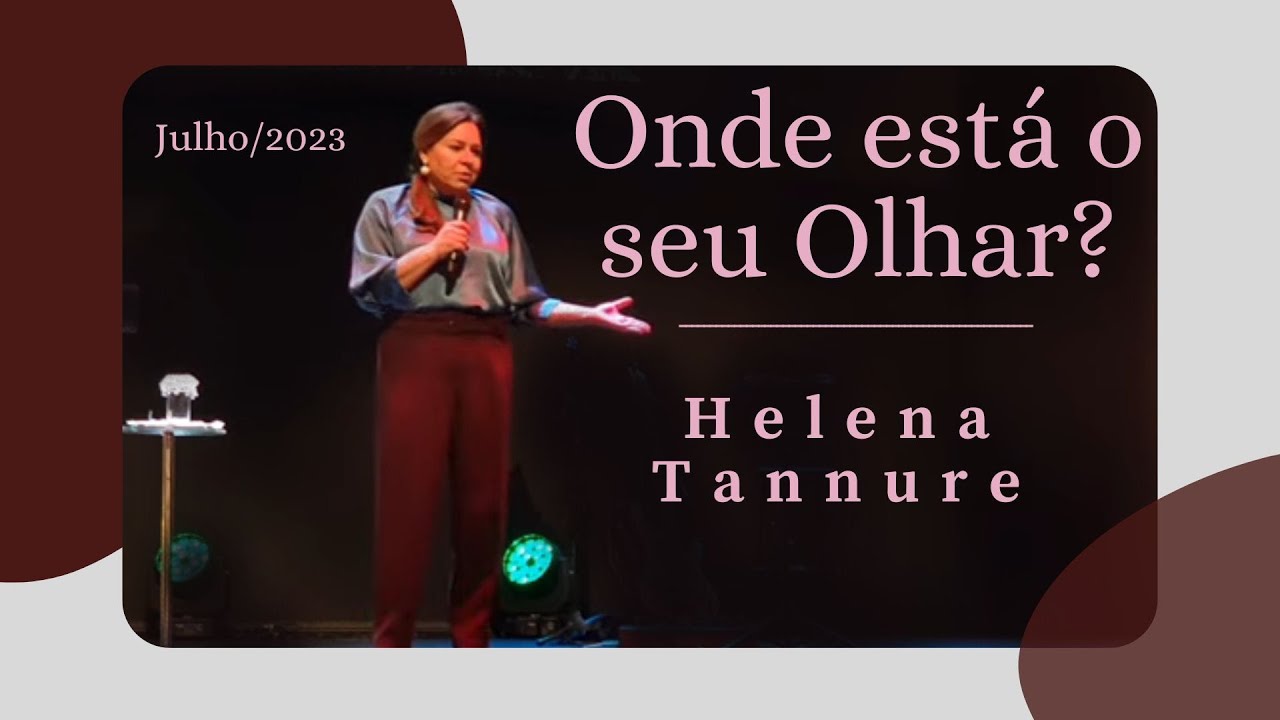 Helena Tannure - Onde está o seu Olhar?