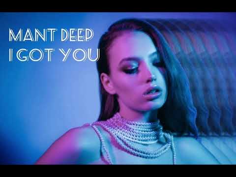 MANT DEEP- I got You