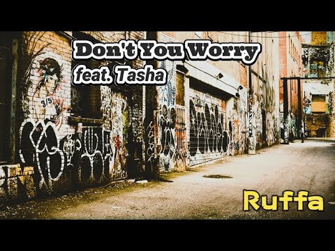 Don't You Worry  feat. Tasha - Ruffa