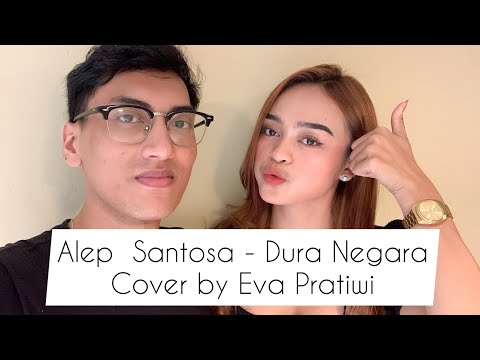 Alep Santosa - Dura Negara Cover (by Eva Pratiwi)