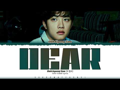 Doh Kyung Soo (D.O.) 'Dear' Lyrics (도경수 Dear 가사) [Color Coded Han_Rom_Eng]