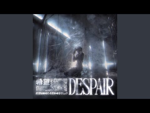Despair