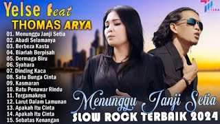 Download lagu THOMAS ARYA FEAT YELSE FULL ALBUM TERBAIK 2024 ~ SLOW ROCK TERPOPULER 2024 - ENAK DIDENGAR mp3