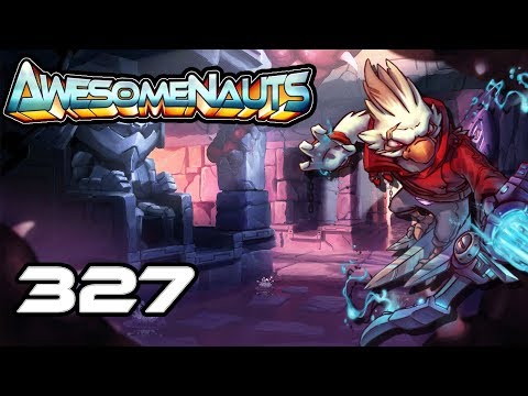 Awesomenauts - Gameplay - Episode 327 [Undone]