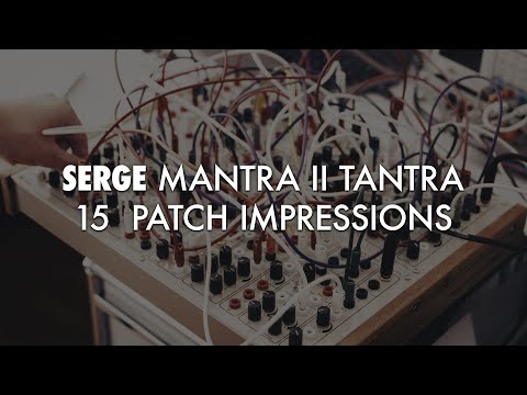 SERGE Modular: Mantra II Tantra - 15 Sound Impressions
