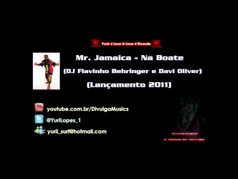 Mr. Jamaica - Na Boate (DJ Flavinho Behringer e Davi Oliver) (Lançamento 2011) ♫