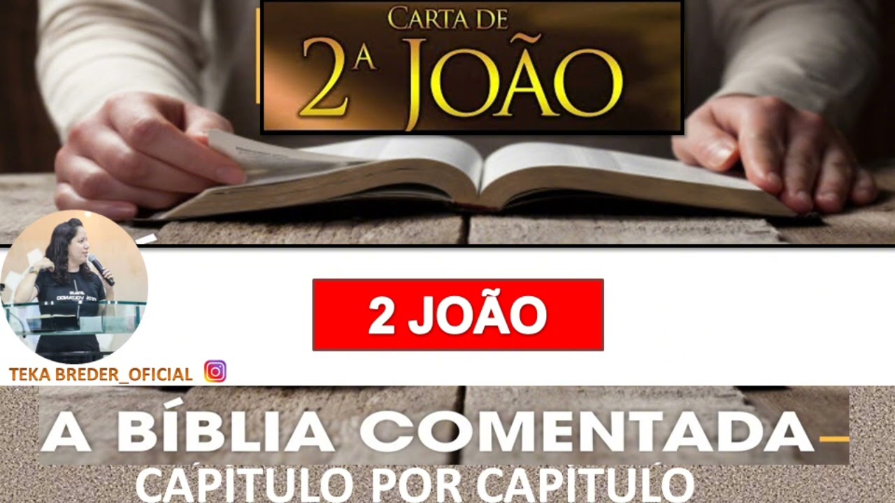 2 JOAO: A BÍBLIA COMENTADA CAPÍTULO POR CAPÍTULO | TEKA BREDER