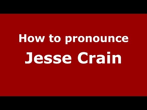 How to pronounce Jesse Crain (American English/US)  - PronounceNames.com