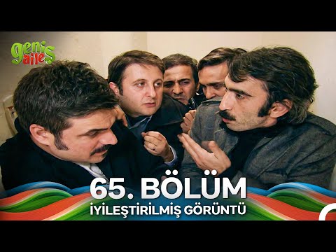 Geniş Aile 65. Bölüm (İyileştirilmiş Görüntü)