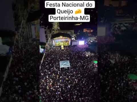 Festa Nacional do Queijo 🧀 Porteirinha-MG