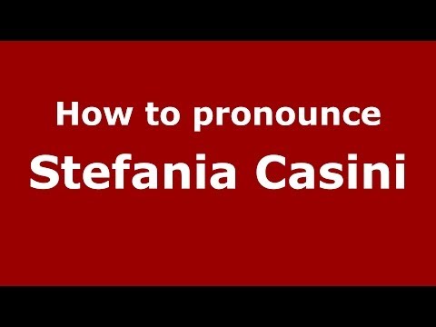 How to pronounce Stefania Casini (Italian/Italy) - PronounceNames.com