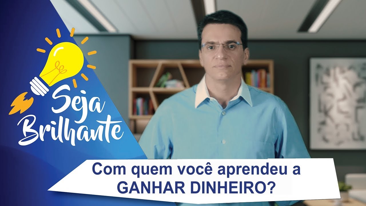 Com quem você aprendeu a ganhar dinheiro? Qual é o seu paradigma financeiro?